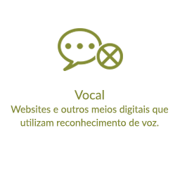 Vocal - Websites e outros meios digitais que utilizam reconhecimento de voz.